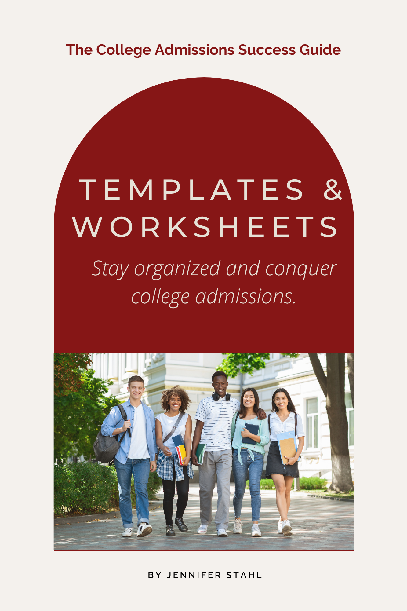 The College Admissions Success Companion Workbook and Templates